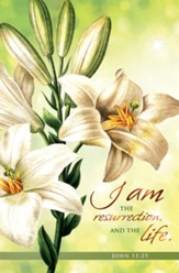 I Am the Resurrection and the Life (John 11:25) Bulletins, 100