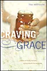 Craving Grace: A Story of Faith, Failure, and My Search for Sweetness - eBook