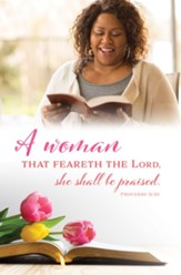 A Woman That Feareth the Lord (Proverbs 31:30, KJV) Bulletins, 100