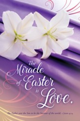 The Miracles of Easter (1 John 4:14, KJV) Bulletins, 100