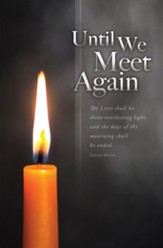Until We Meet Again (Isaiah 60:20, KJV) Bulletins, 100