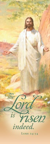 The Lord Is Risen Indeed 2 ft x 6 ft Fabric Banner