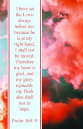 I Have Set the Lord Always Before Me (Psalm 16:8, KJV)  Bulletins, 100