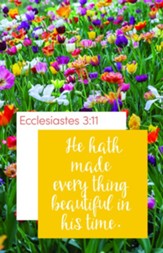 Every Thing Beautiful (Ecclesiastes 3:11, KJV) Bulletins,  100