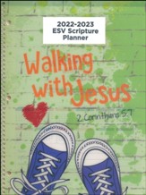 God's Word in Time Scripture Planner: Walking with Jesus 2nd  Corinthians 5:7 Elementary Student Edition (ESV Version;  August 2022 - July 2023)