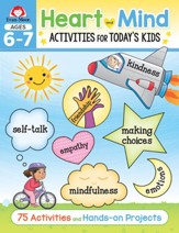 Heart and Mind Activities for  Today's Kids, Ages 6 & 7