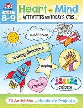 Heart and Mind Activities for  Today's Kids, Ages 8 & 9