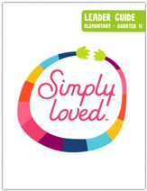 Simply Loved Elementary Leader Guide, Quarter 11