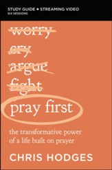 Pray First Study Guide plus Streaming Video: The Transformative Power of a Life Built on Prayer - Slightly Imperfect