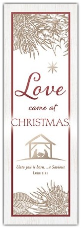 Love Came at Christmas (Luke 2:11, KJV) Bookmarks, 25