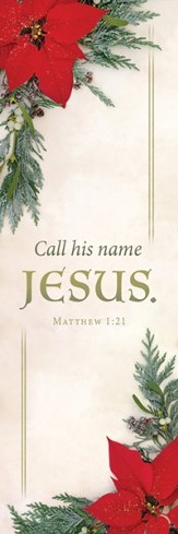 Call His Name Jesus (Matthew 1:21, ESV) Bookmarks, 25