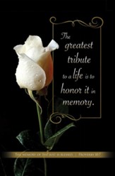 The Greatest Tribute to A Life (Proverbs 10:7) Bulletins, 100