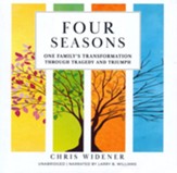 Four Seasons: One Family's Transition Through Tragedy and Triumph Unabridged Audiobook on CD