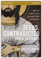 Jesus, Contradicted?Video Lectures: Why the Gospels Tell the Same Story Differently