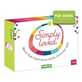 Simply Loved: Elementary Kit plus Digital, Quarter 6 (Updated)