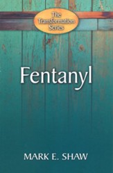 Fentanyl - The Transformational Series