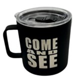 Come and See, Stainless Steel Mug, Black, 16 oz