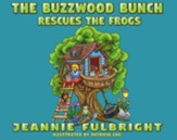 The Buzzwood Bunch Rescues The Frogs