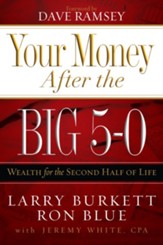 Your Money after the Big 5-0: Wealth for the Second Half of Life - eBook