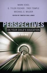 Perspectives on Your Child's Education: Four Views - eBook