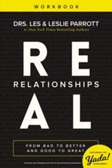Real Relationships Workbook: From Bad to Better and Good to Great - eBook