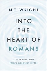 Into the Heart of Romans: A Deep Dive into Paul's