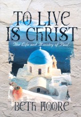 To Live is Christ - DVD Set: The Life and Ministry of Paul