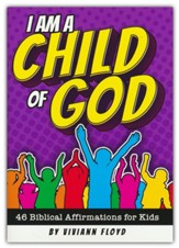 I Am a Child of God, 48 Kids Affirmations