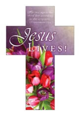 Jesus Lives! (1 Corinthians 15:4, KJV) Cross Bookmarks, 25