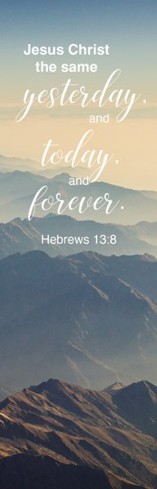 The Same Forever(Hebrews 13:8, KJV) Bookmarks, 100