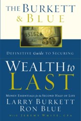The Burkett & Blue Definitive Guide to Securing Wealth to Last: Money Essentials for the Second Half of Life - eBook