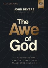 The Awe of God DVD Study: The Astounding Way a Healthy Fear of God Transforms Your Life