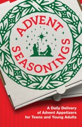 Advent Seasonings: A Daily Delivery of Advent Appetizers for Teens and Young Adults