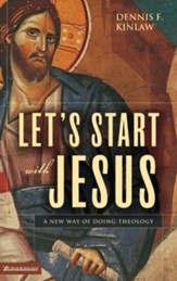 Let's Start with Jesus: A New Way of Doing Theology - eBook