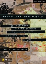 What's the Deal With ...?: 500 Questions Today's Students Are Asking about the Biggest Issues in Life - eBook