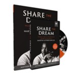 Share the Dream Study Guide with DVD: Shining a Light in a Divided World through Six Principles of Martin Luther King, Jr.