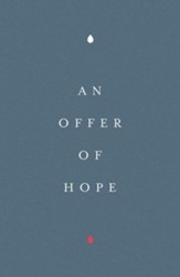 An Offer of Hope (Pack of 25 Tracts)