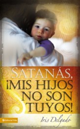 Satanas mis hijos no son tuyos - Edicion revisada - eBook