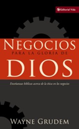 Negocios para la gloria de Dios: Ensenanzas biblicas acerca de la etica en los negocios - eBook