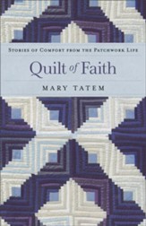 Quilt of Faith: Stories of Comfort  from the Patchwork Life - eBook