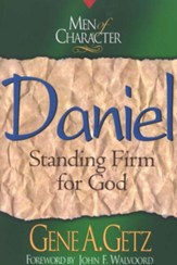 Men of Character: Daniel: Standing Firm for God - eBook