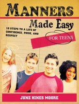 Manners Made Easy for Teens: 10 Steps to a Life of Confidence, Poise, and Respect - eBook