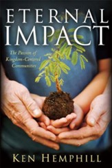 Eternal Impact: The Passion of Kingdom-Centered Communities - eBook