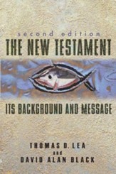 The New Testament: Its Background and Message - eBook