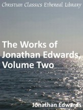 Works of Jonathan Edwards, Volume Two - eBook