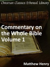 Commentary on the Whole Bible Volume I (Genesis to Deuteronomy) - eBook