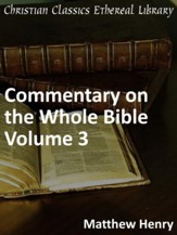 Commentary on the Whole Bible Volume III (Job to Song of Solomon) - eBook