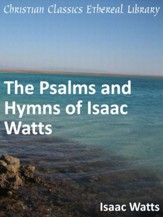 Psalms and Hymns of Isaac Watts - eBook