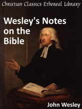 Wesley's Notes on the Bible - eBook