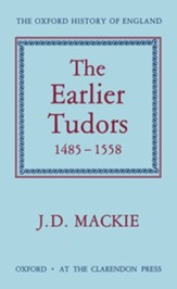 Earlier Tudors, 1485-1558: Oxford History of England